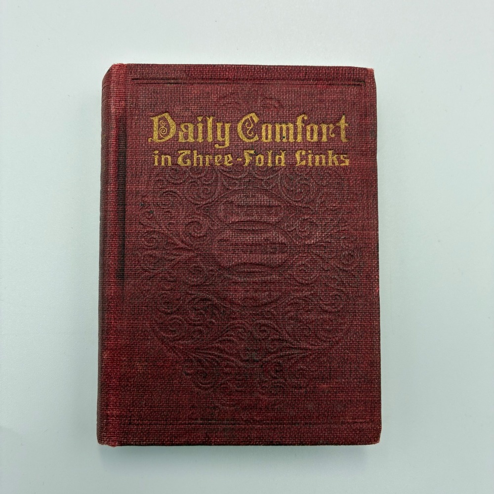 Daily Comfort in Threefold Links 1898 Antique Devotional Fleming H Revell Book
